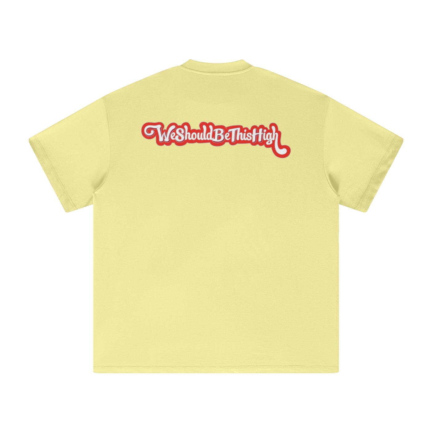 WeShouldBeThisHigh - "High World" T-Shirt