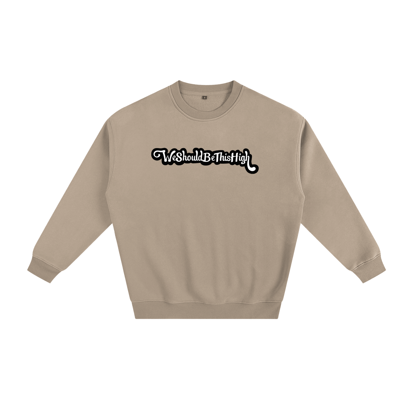 WeShouldBeThisHigh - "Im Nicer When Im High" Fleeced Sweatshirt