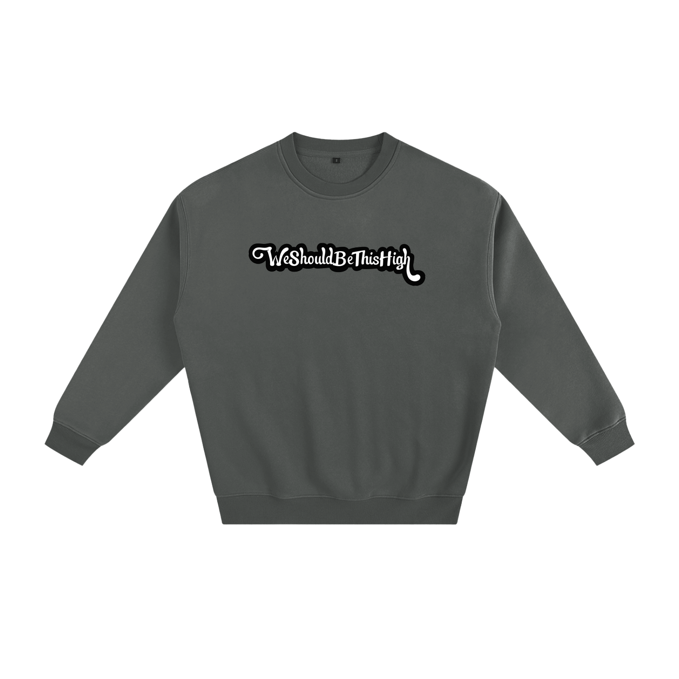WeShouldBeThisHigh - "Im Nicer When Im High" Fleeced Sweatshirt