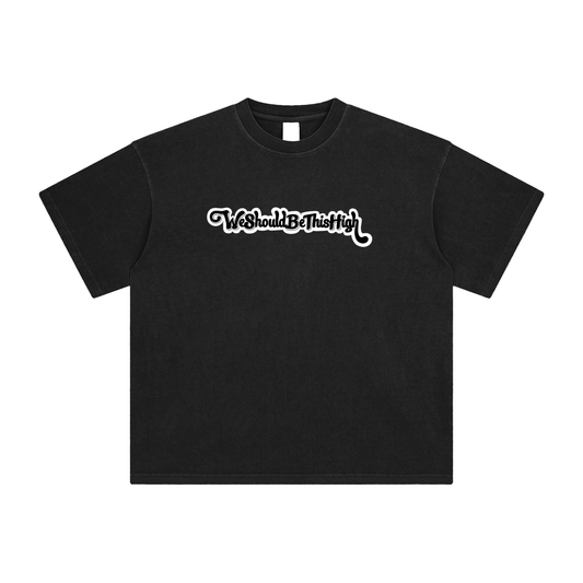"WeShouldBeThisHigh" BLACK WASHED T-SHIRT