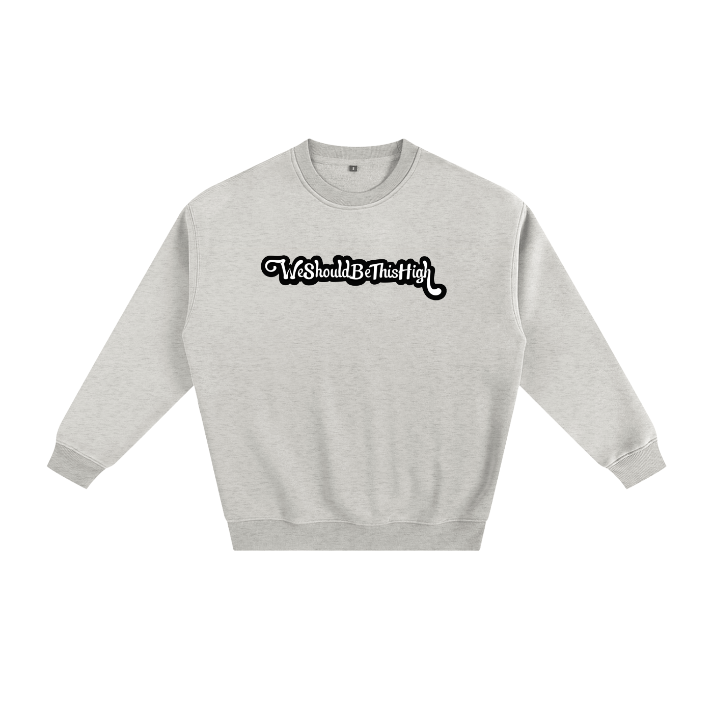 WeShouldBeThisHigh - "Im Nicer When Im High" Fleeced Sweatshirt