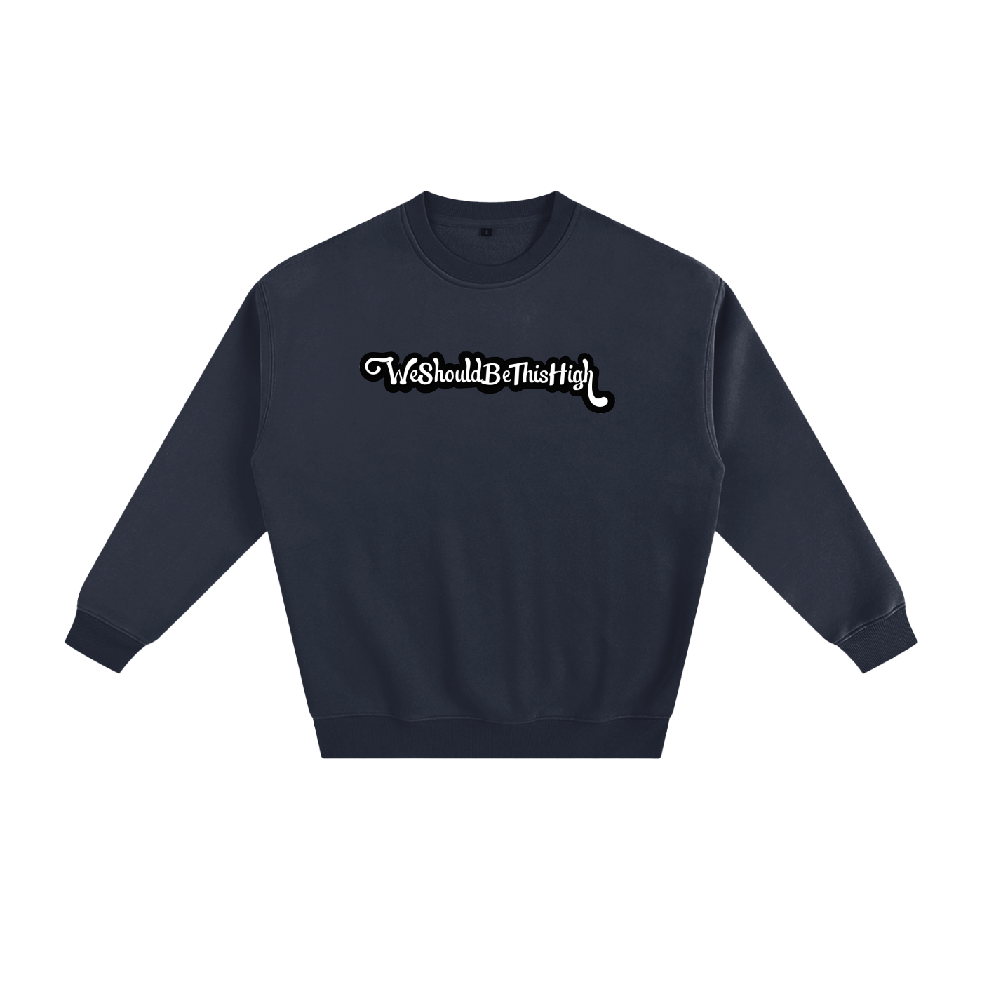 WeShouldBeThisHigh - "Im Nicer When Im High" Fleeced Sweatshirt