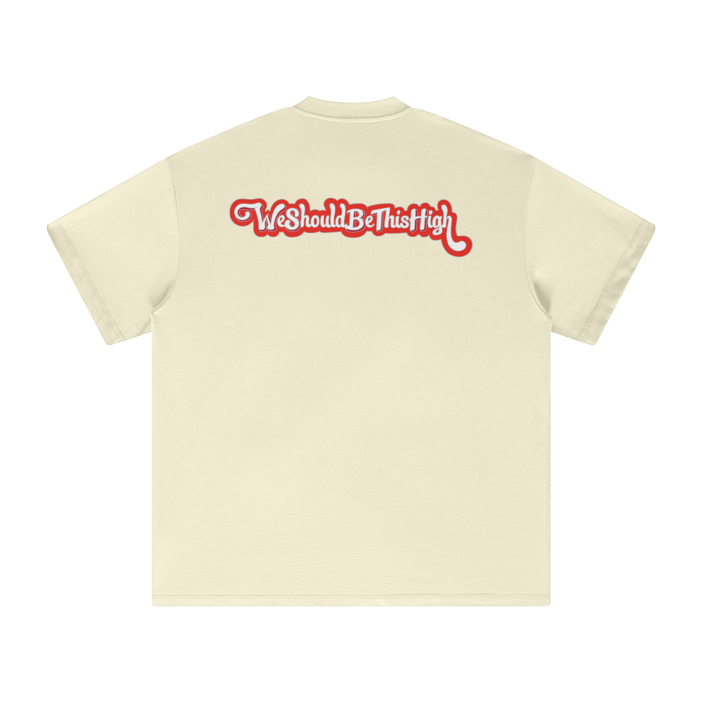 WeShouldBeThisHigh - "High World" T-Shirt
