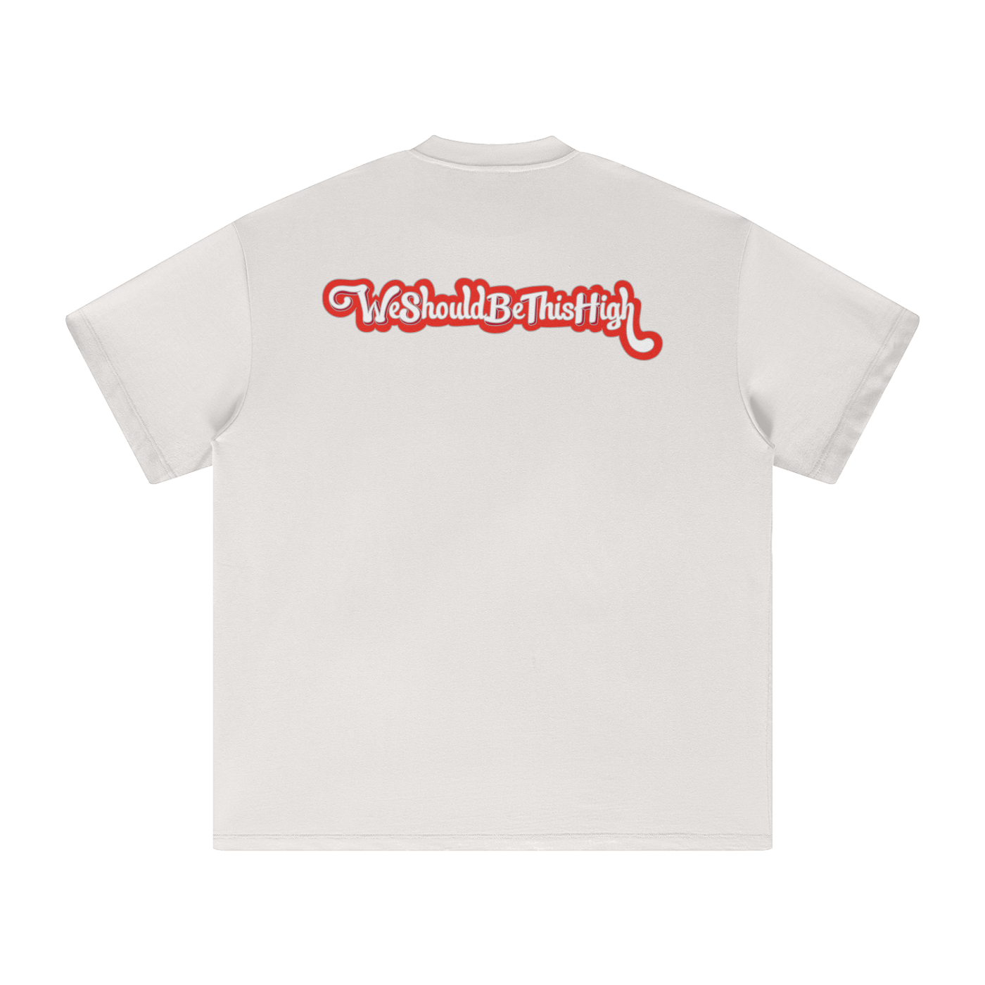 WeShouldBeThisHigh - "High World" T-Shirt