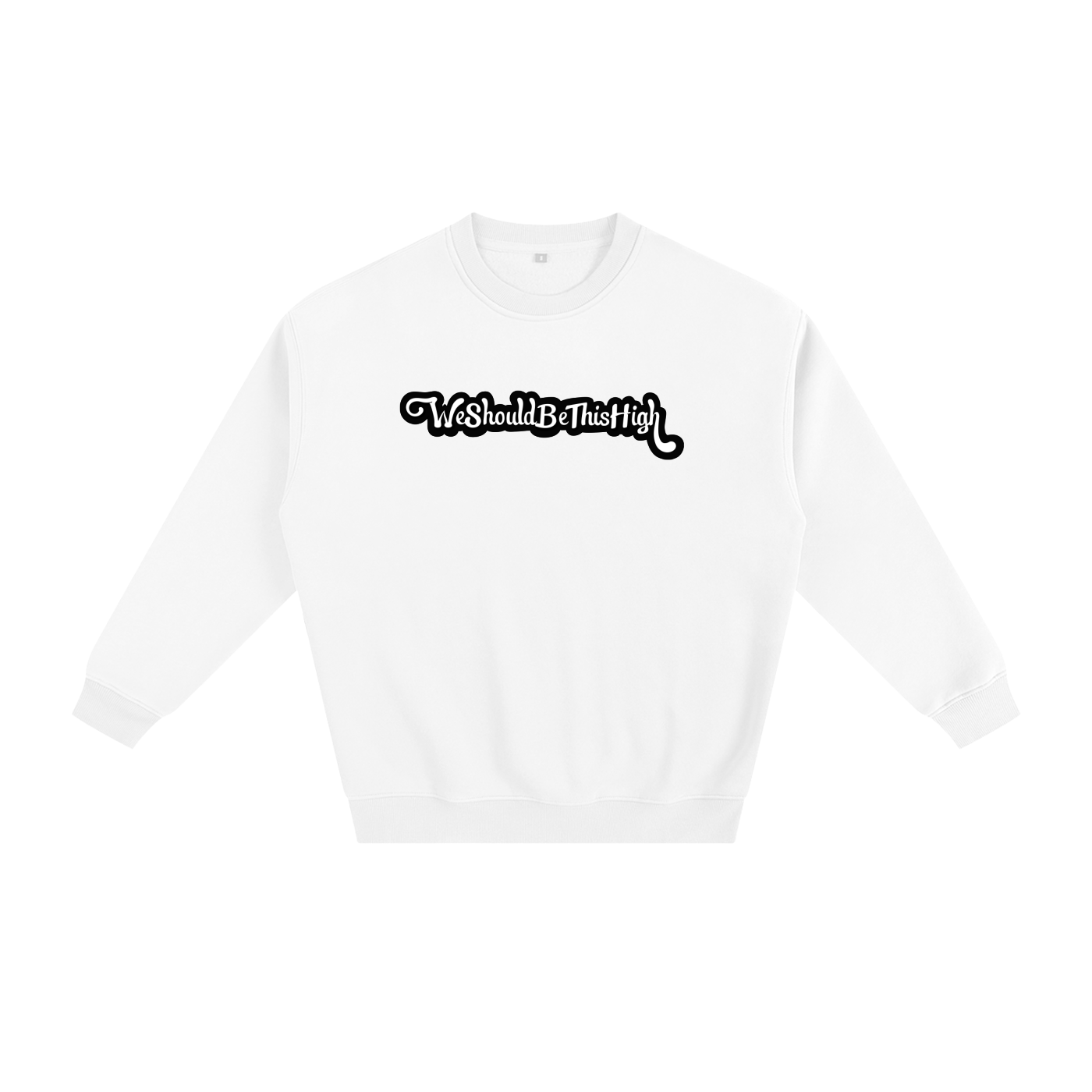 WeShouldBeThisHigh - "Im Nicer When Im High" Fleeced Sweatshirt